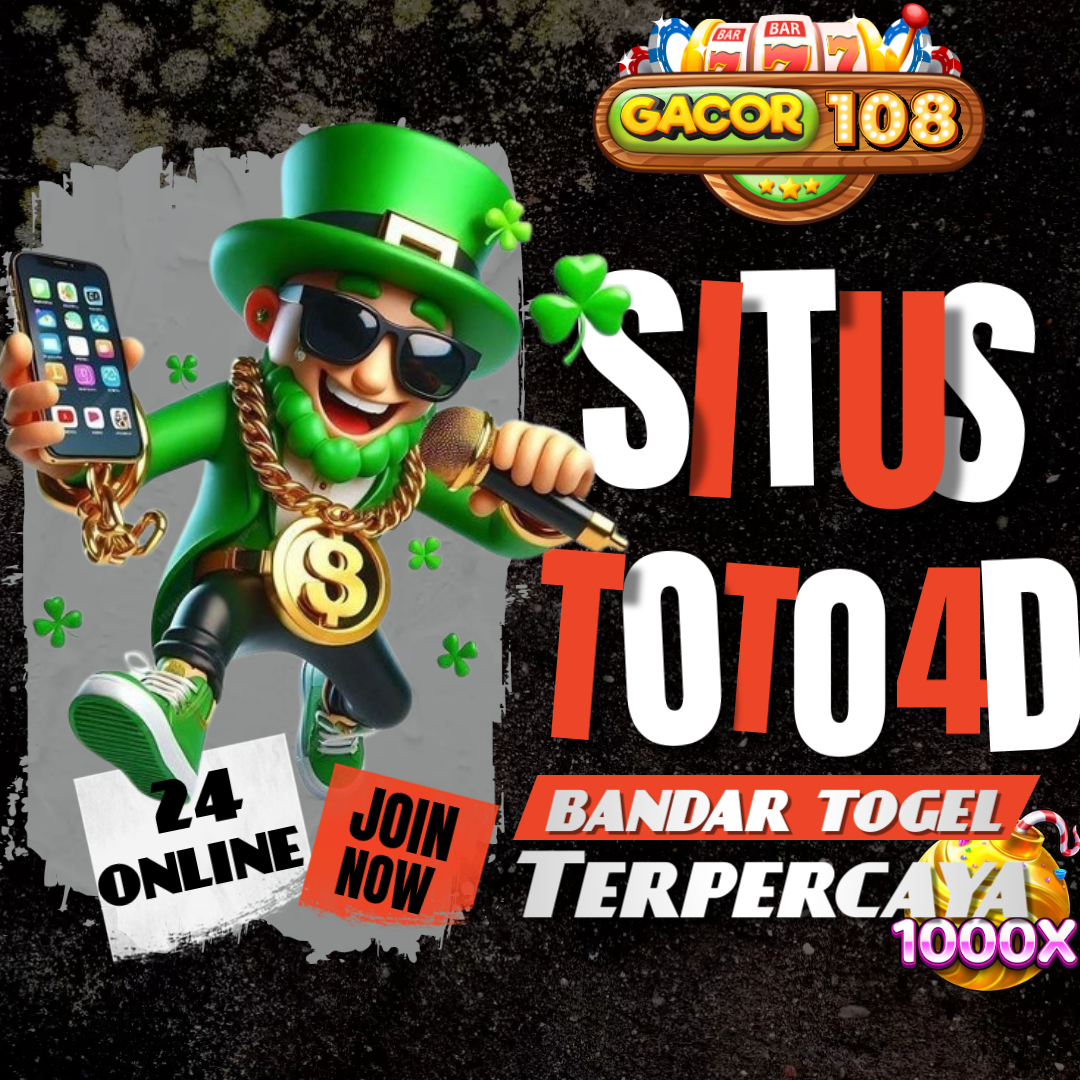 GACOR108 > Situs Toto Togel 4D Dan Bandar Toto Macau Terpercaya