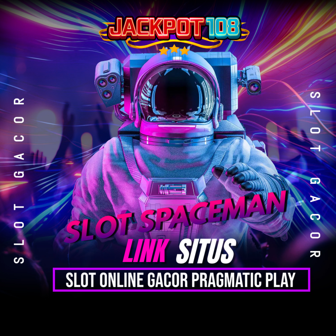 JACKPOT108 # Link Situs Slot Online Gacor Spaceman Pragmatic Play